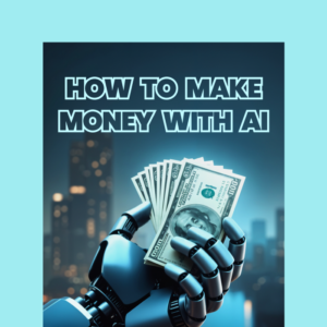 How to Make Money with AI